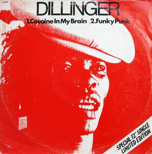 Dillinger - Cocaine In My Brain / Funky Punk