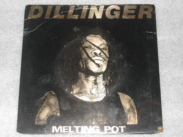 Dillinger - Melting Pot