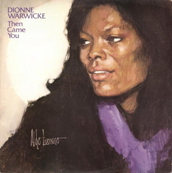 Dionne Warwick - Then Came You