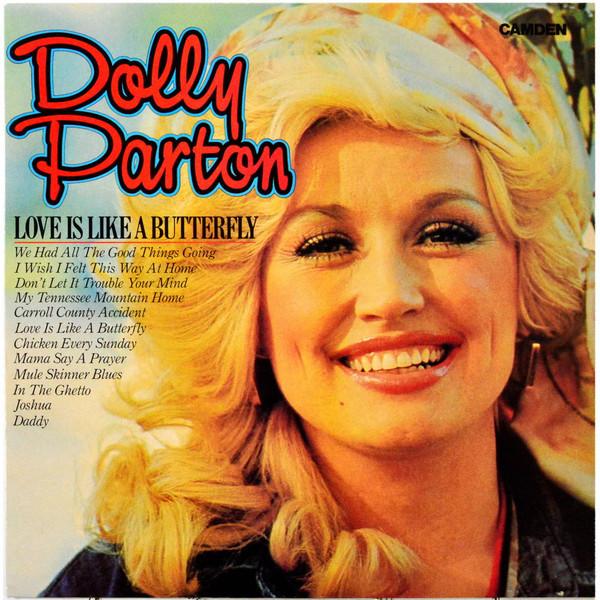 Dolly Parton - Love Is Like A Butterfly