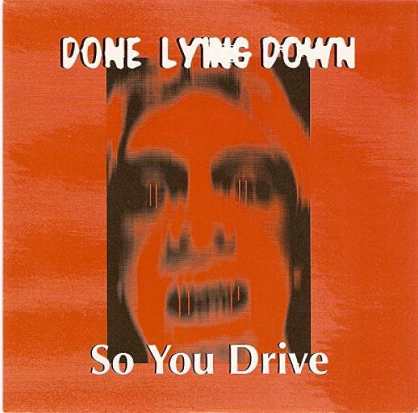 Done Lying Down - So You Drive