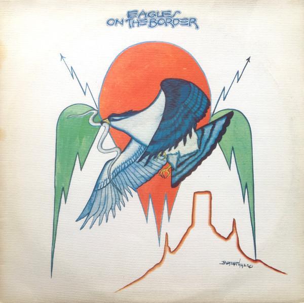Eagles - On The Border