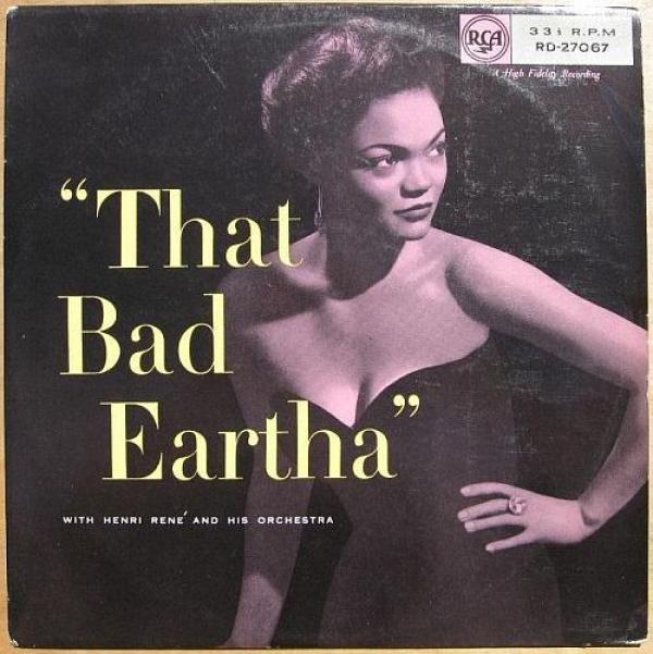 Eartha Kitt, Henri René And His Orchestra - That Bad Eartha