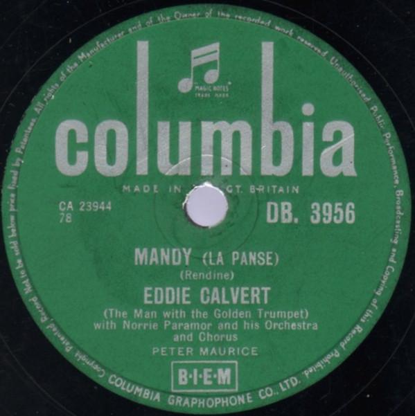 Eddie Calvert, Norrie Paramor His Chorus And Orchestra - Mandy (La Panse) / Never Say Goodbye