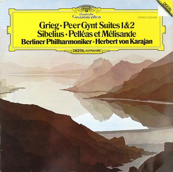 Edvard Grieg, Jean Sibelius, Berliner Philharmoniker, Herbert von Karajan - Peer Gynt Suites 1 & 2 / Pelléas Et Mélisande