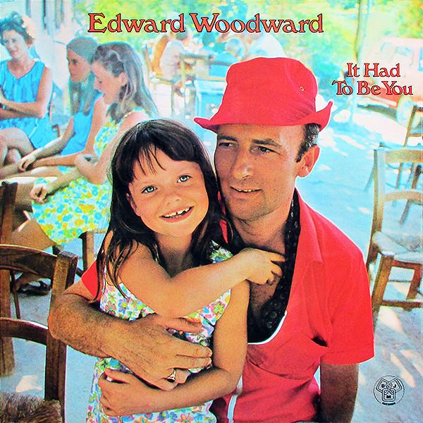 Edward Woodward - It Had To Be You