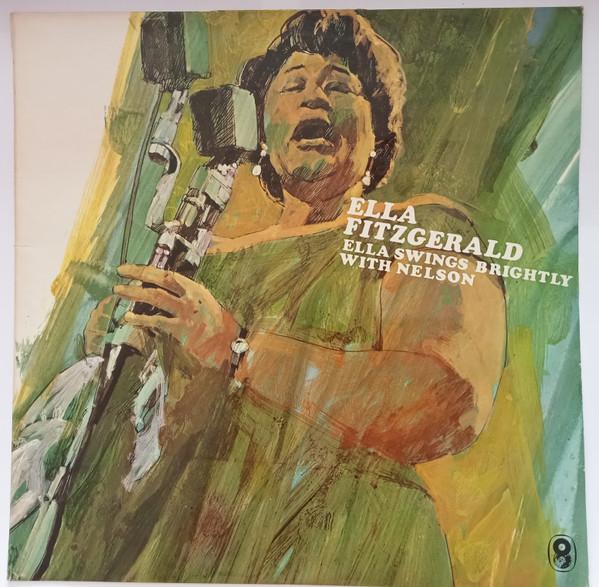 Ella Fitzgerald, Nelson Riddle And His Orchestra - Ella Swings Brightly With Nelson