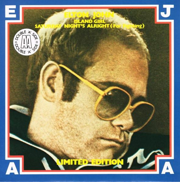 Elton John - Island Girl / Saturday Night's Alright (For Fighting)