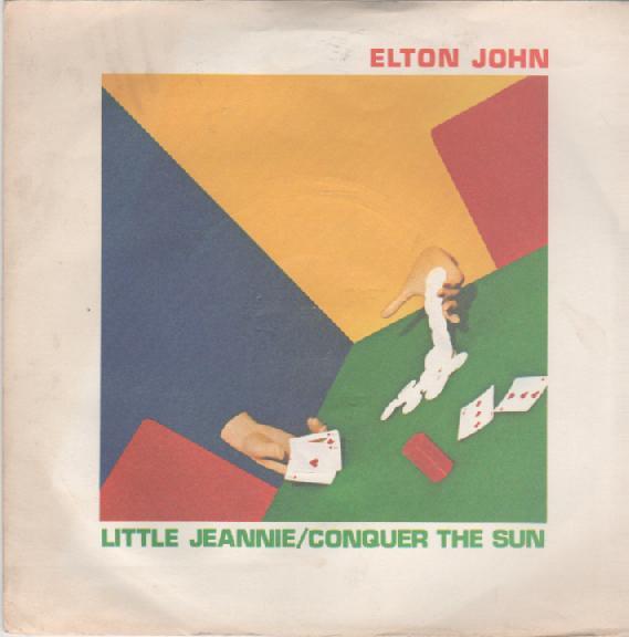 Elton John - Little Jeannie / Conquer The Sun