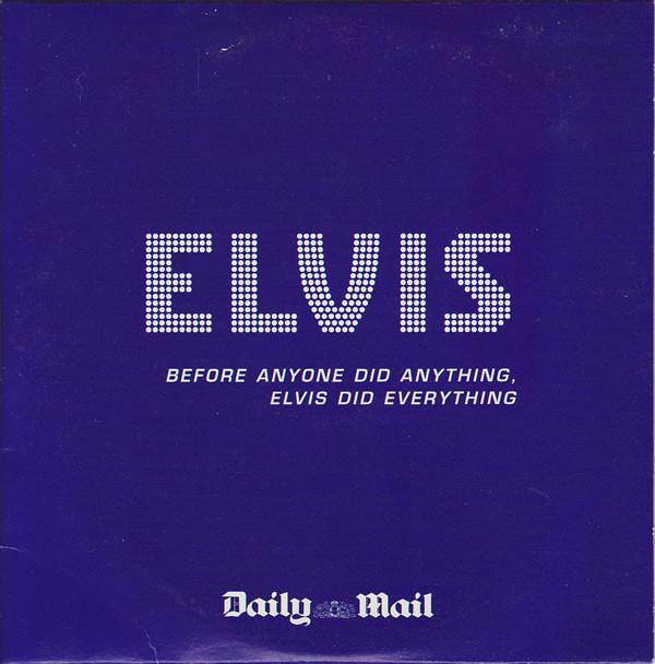 Elvis Presley - Before Anyone Did Anything, Elvis Did Everything