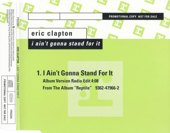 Eric Clapton - I Ain't Gonna Stand For It