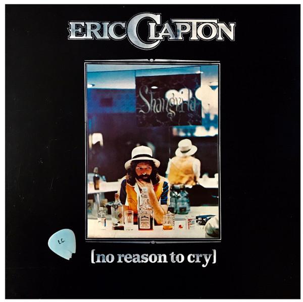 Eric Clapton - No Reason To Cry