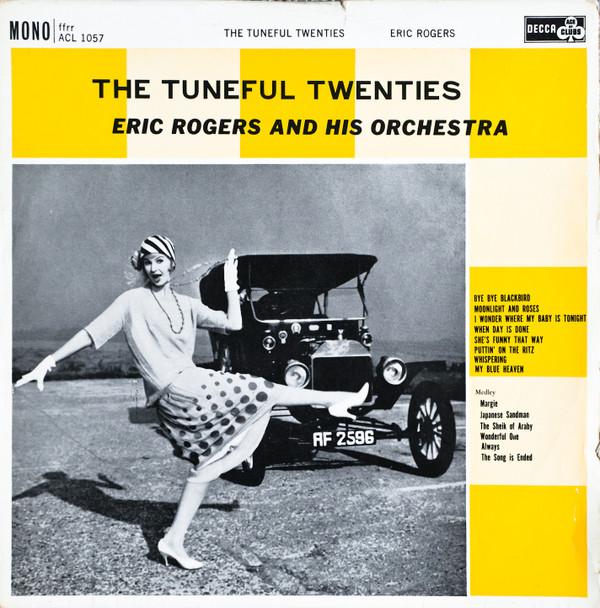 Eric Rogers And His Orchestra - The Tuneful Twenties