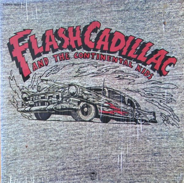 Flash Cadillac & The Continental Kids - Flash Cadillac And The Continental Kids