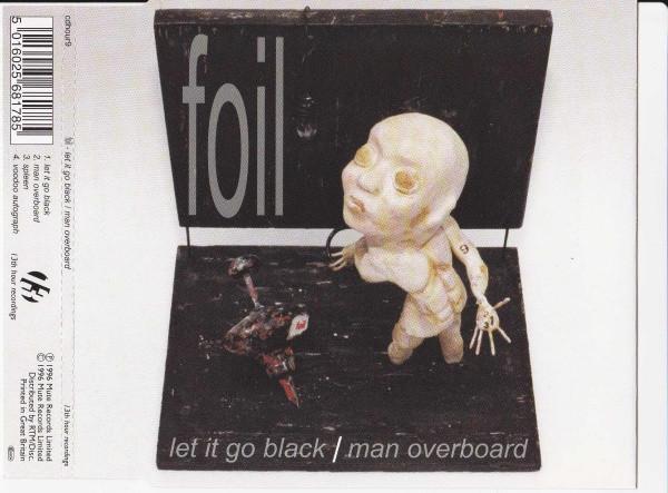 Foil - Let It Go Black / Man Overboard