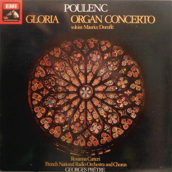 Francis Poulenc, Maurice Duruflé, Rosanna Carteri, Orchestre National De France, Chœur de Radio France, Georges Prêtre - Gloria / Organ Concerto
