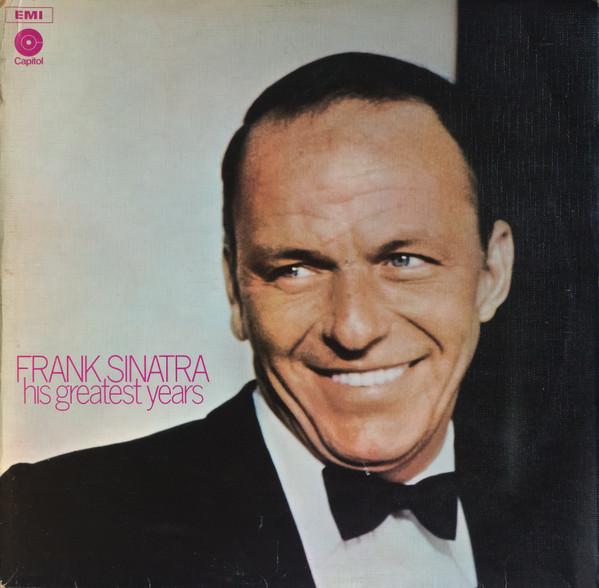 Frank Sinatra - His Greatest Years