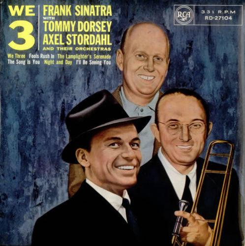 Frank Sinatra, Tommy Dorsey, Axel Stordahl - We 3