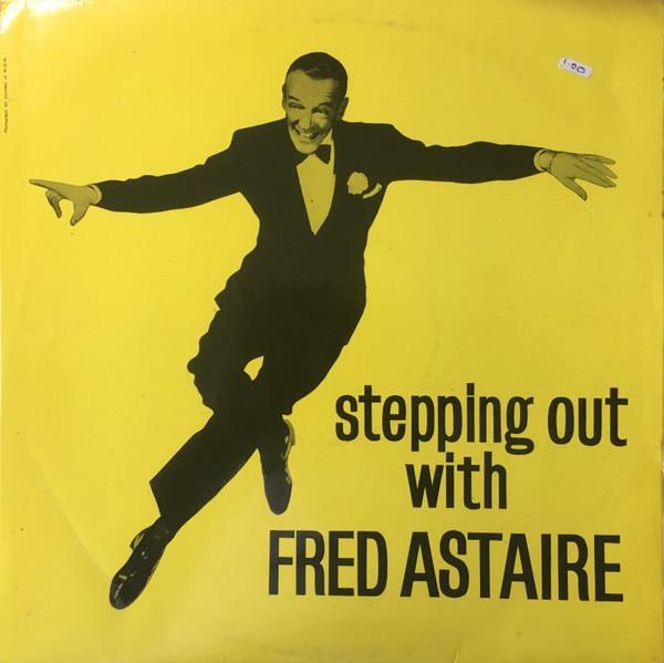 Fred Astaire - Stepping Out with Fred Astaire