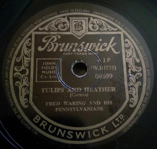 Fred Waring & The Pennsylvanians - Tulips And  Heather / The Loveliest Night Of The Year