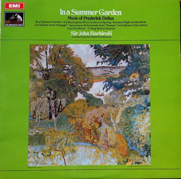 Frederick Delius, Sir John Barbirolli, Hallé Orchestra - In A Summer Garden, Music Of Frederick Delius