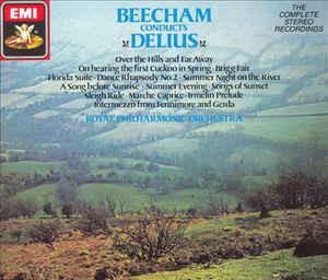 Frederick Delius, Sir Thomas Beecham, The Royal Philharmonic Orchestra - Beecham Conducts Delius