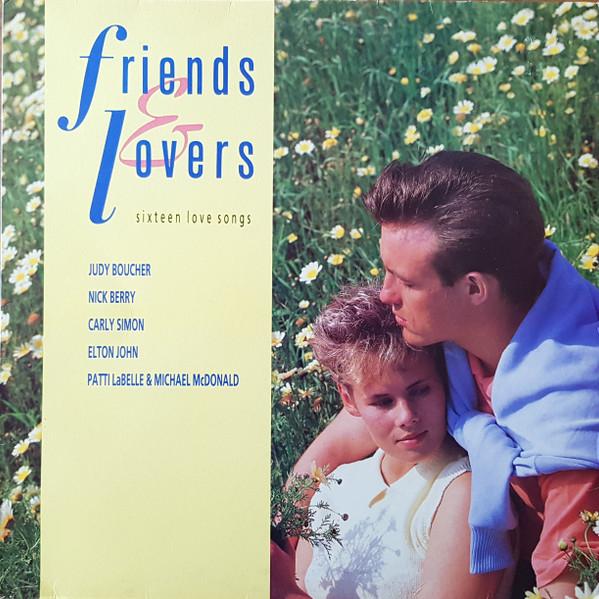  - Friends And Lovers