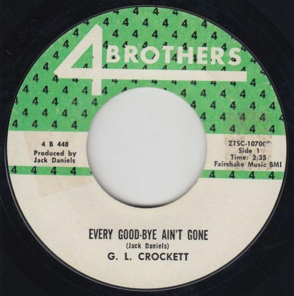 G.L. Crockett - Every Good-Bye Ain't Gone / Watch My 32