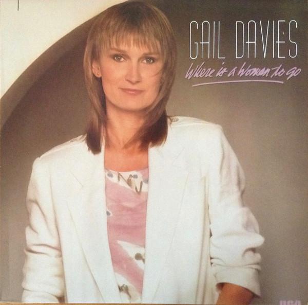 Gail Davies - Where Is A Woman To Go
