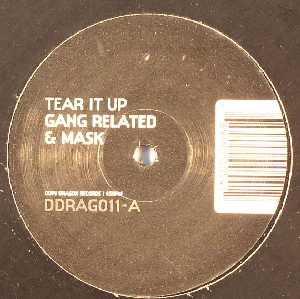 Gang Related & Mask - Tear It Up / One Time