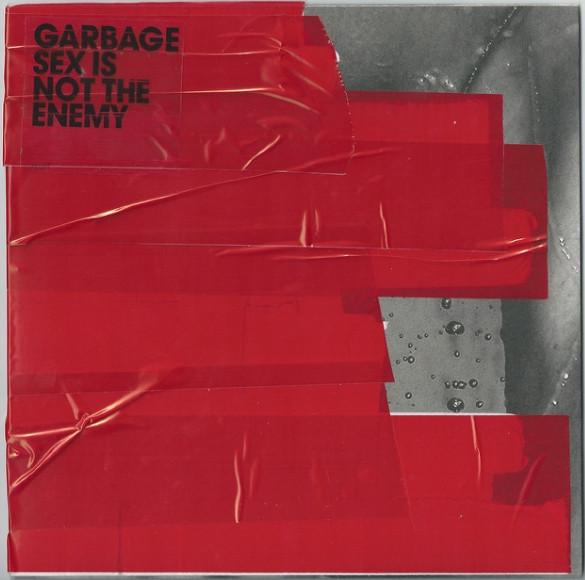 Garbage - Sex Is Not The Enemy