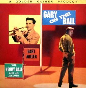 Gary Miller (2), Kenny Ball And His Jazzmen - Gary On The Ball