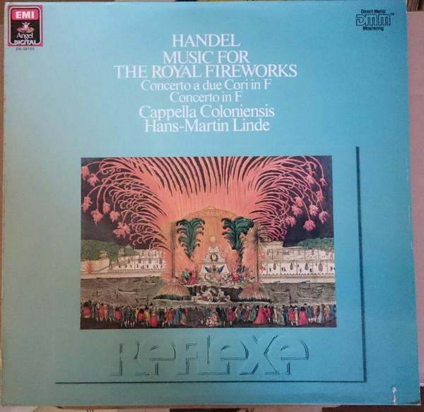 Georg Friedrich Händel, Cappella Coloniensis, Hans-Martin Linde - Music For The Royal Fireworks / Concerti A Due Cori In F / Concerto In F