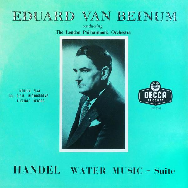 Georg Friedrich Händel, The London Philharmonic Orchestra, Eduard van Beinum - Water Music - Suite