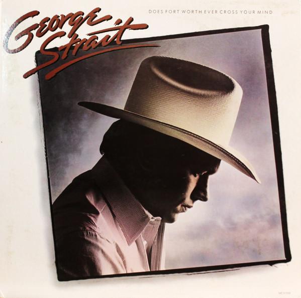 George Strait - Does Fort Worth Ever Cross Your Mind