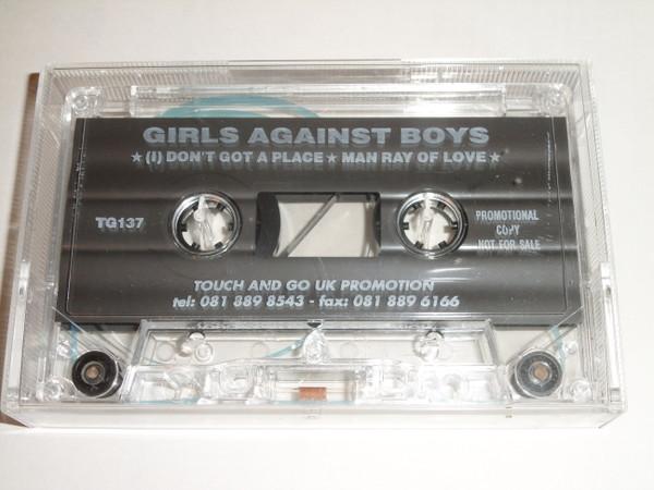 Girls Against Boys - (I) Don't Got A Place