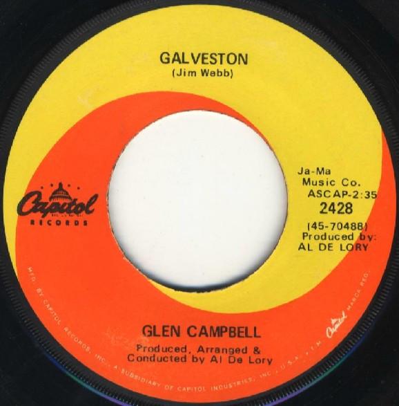 Glen Campbell - Galveston / How Come Every Time I Itch I Wind Up Scratchin' You