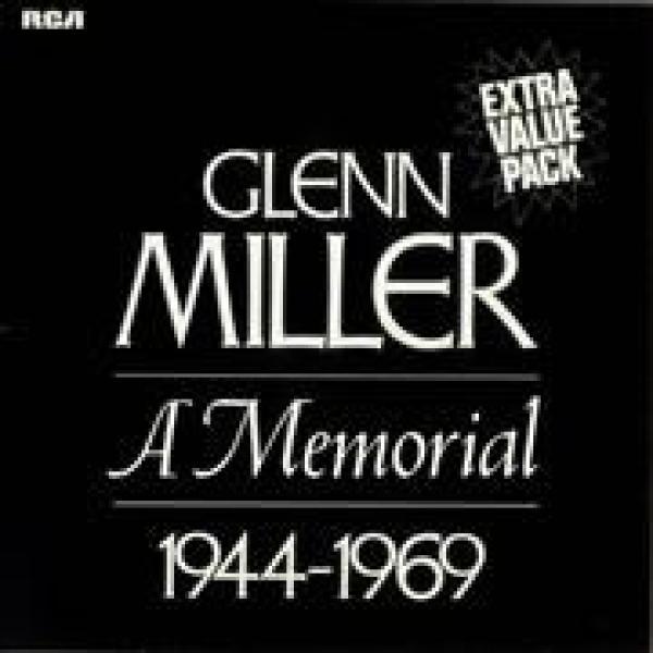 Glenn Miller And His Orchestra - Glenn Miller - A Memorial 1944-1969