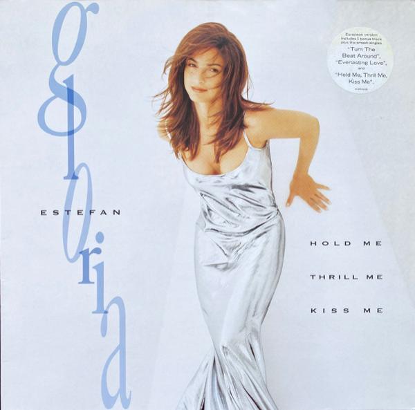 Gloria Estefan - Hold Me, Thrill Me, Kiss Me