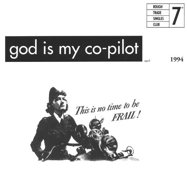 God Is My Co-Pilot - This Is No Time To Be Frail!