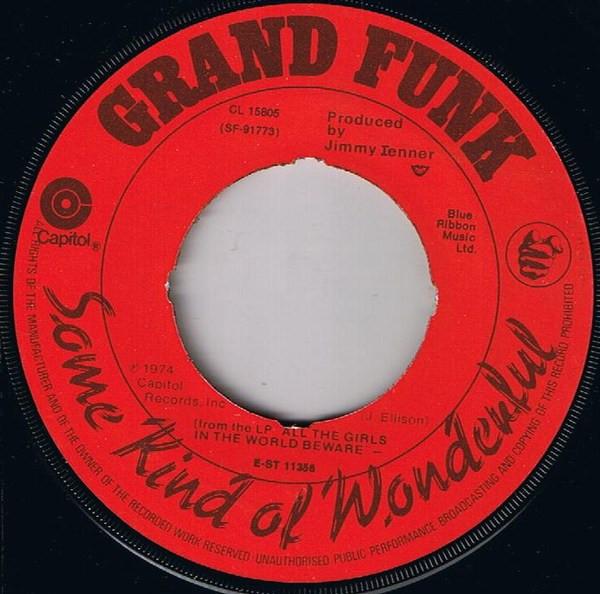 Grand Funk Railroad - Some Kind Of Wonderful
