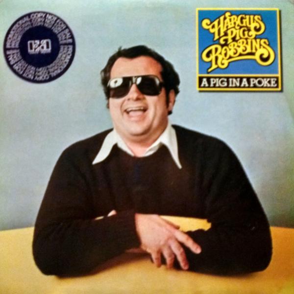 Hargus Robbins - A Pig In A Poke