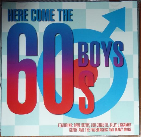  - Here Come The 60s Boys