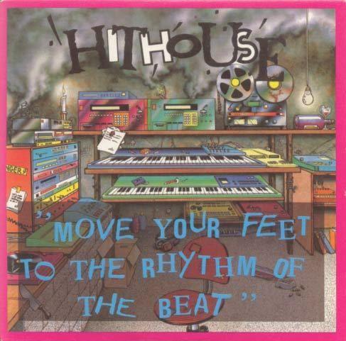 Hithouse - Move Your Feet To The Rhythm Of The Beat