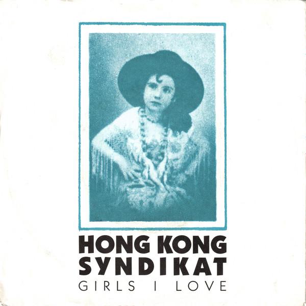 Hongkong Syndikat - Girls I Love