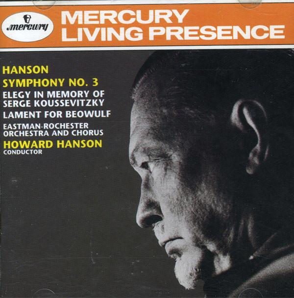 Howard Hanson, Eastman-Rochester Orchestra, Eastman School Of Music Chorus - Symphony No. 3 - Elegy In Memory Of Serge Koussevitzky - Lament For Beowulf