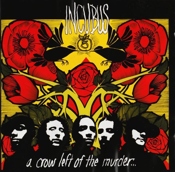 Incubus (2) - A Crow Left Of The Murder...