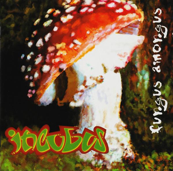 Incubus (2) - Fungus Amongus