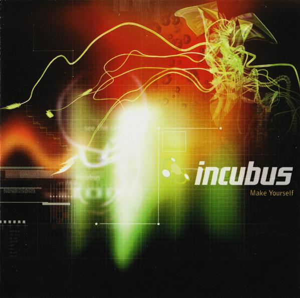 Incubus (2) - Make Yourself