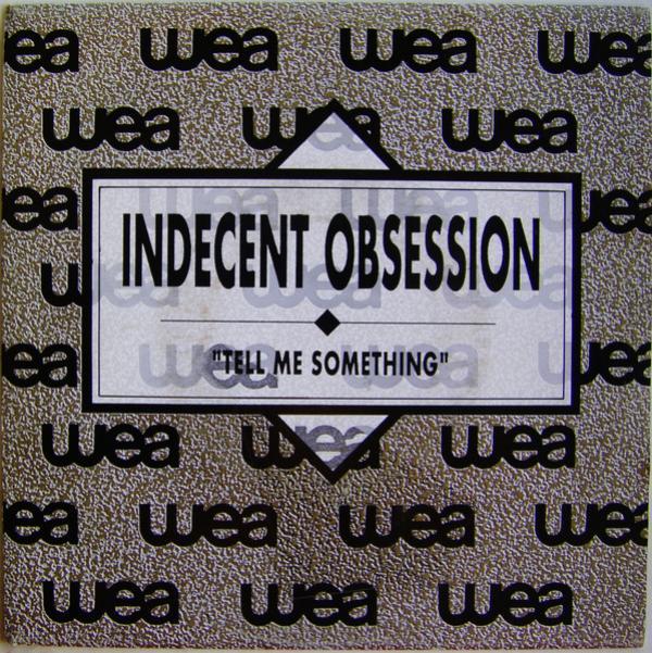 Indecent Obsession - Tell Me Something